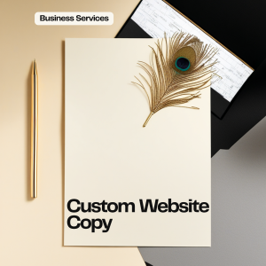 gold pen, white paper with the words custom website copy in bold, gold peacock feather, website page snip in the background